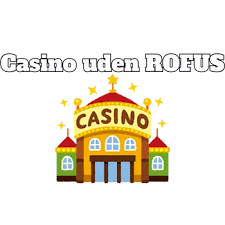 Udenlandsk Casino Uden ROFUS En Guide til 2026